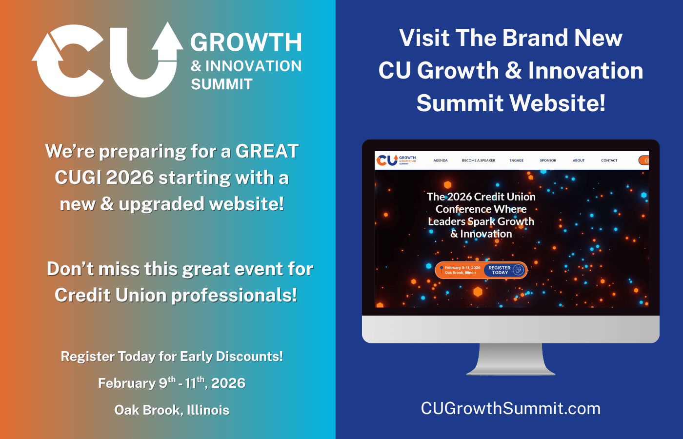 Check out the all-new CUGI website and learn what’s ahead for the 2026 CU Growth & Innovation Summit, February 9–11 in Oak Brook, IL. Registration opens soon.