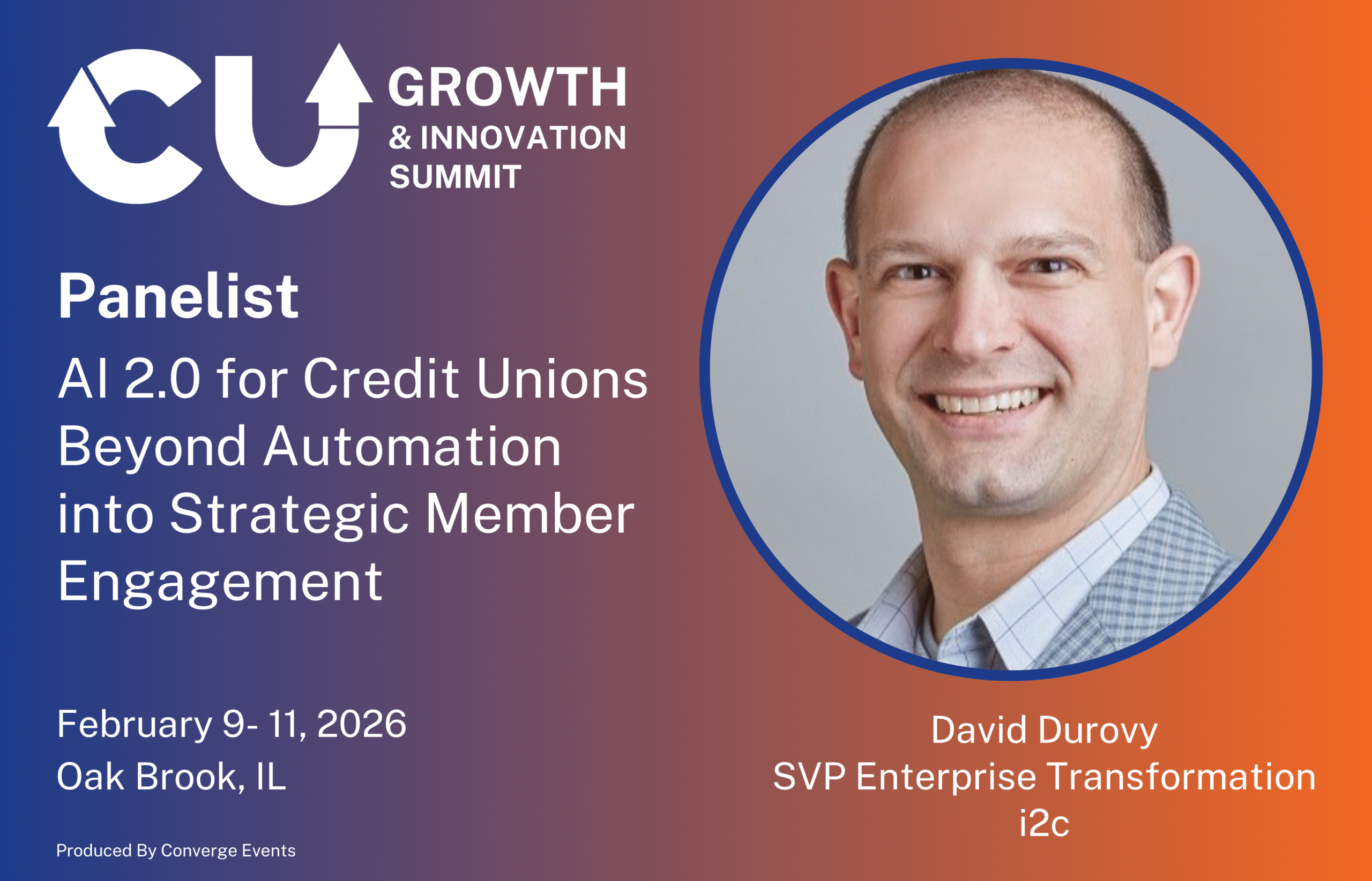 Speaker announcement for David Durovy, SVP Enterprise Transformation at i2c, panelist at the CU Growth & Innovation Summit 2026