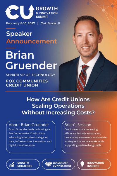 Brian Gruender Announced as Peer-to-Peer Moderator at the CU Growth & Innovation Summit Brian Gruender of Fox Communities Credit Union joins the 2027 CU Growth & Innovation Summit as a Peer-to-Peer Moderator focused on operational efficiency and sustainable growth.