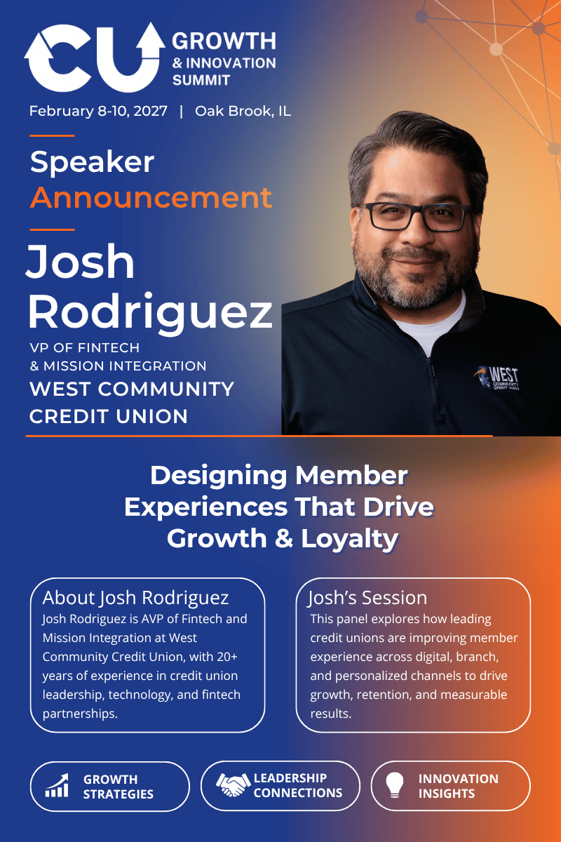 Josh Rodriguez of West Community Credit Union joins the 2027 CU Growth & Innovation Summit as a panelist discussing member experience strategies that support credit union growth and loyalty.